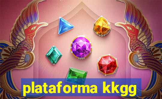 plataforma kkgg